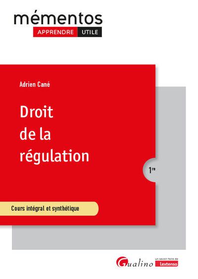 Droit de la régulation - Cours intégral et synthétique