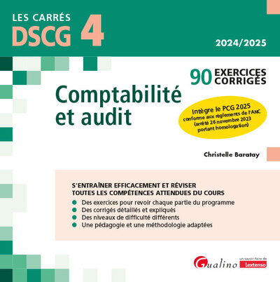 DSCG 4 - Exercices corrigés - Comptabilité et audit - 90 exercices corrigés - À jour du nouveau PCG que les étudiants devront connaître et appliquer dès 2025