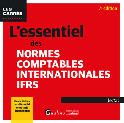 L'essentiel des normes comptables internationales IFRS - Une initiation au référentiel comptable international (normes IFRS)