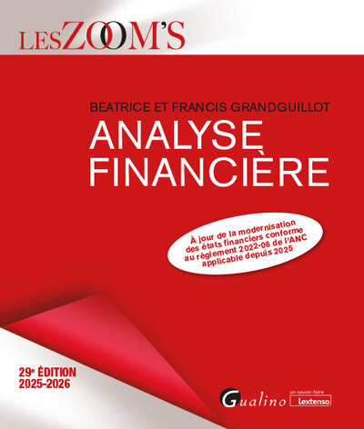Analyse financière - À jour de la modernisation des états financiers conforme au règlement 2022-06 de l'ANC applicable depuis 2025
