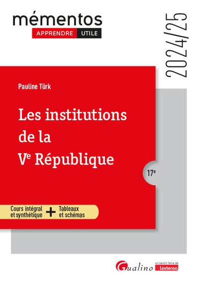 Les institutions de la Ve République - Cours intégral et synthétique - Tableaux et schémas
