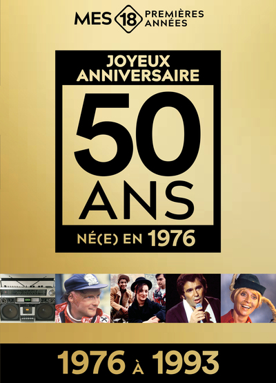 Mes 18 Premières Années 1976 (1976 à 1993) - Édition limitée