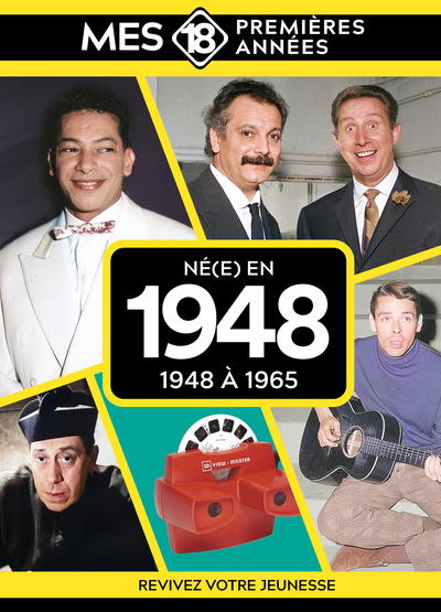 Mes 18 premières années - Né en 1948 - De 1948 à 1965