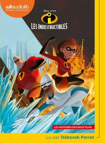 Les Indestructibles - Les histoires des deux films - Livre audio 1 CD MP3 - Suivi d'un entretien avec la lectrice