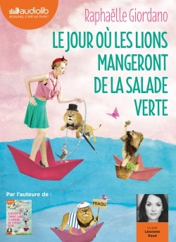 Le Jour où les lions mangeront de la salade verte - Livre audio 1 CD MP3