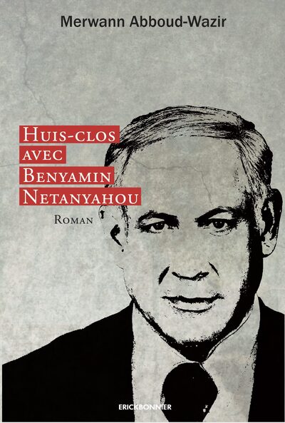 huis-clos avec Benyamin Netanyahou