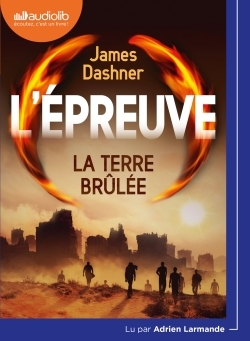 L'Epreuve - L'Épreuve 2 - La Terre brulée - Livre audio 1 CD MP3