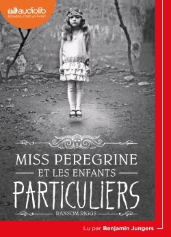 Miss Peregrine et les enfants particuliers - Livre audio 1 CD MP3