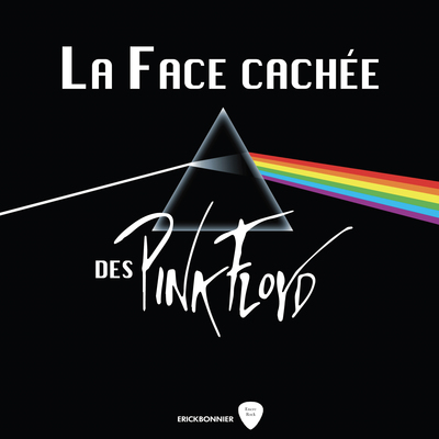 La face cachée de Pink Floyd