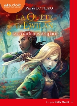 La Quête d'Ewilan 2 - Les Frontières de glace - Livre audio 1 CD MP3