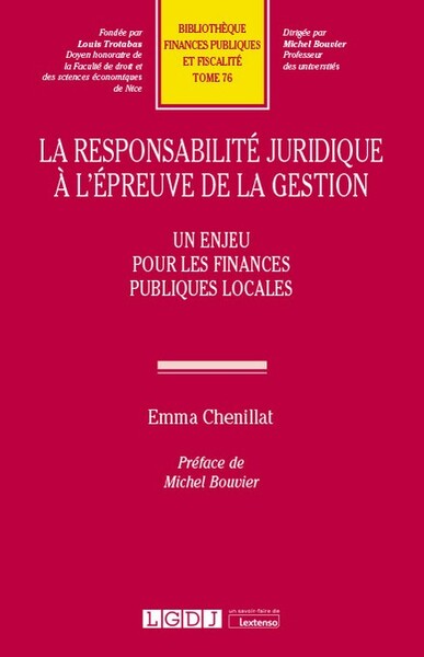La responsabilité juridique à l'épreuve de la gestion - Un enjeu pour les finances publiques locales