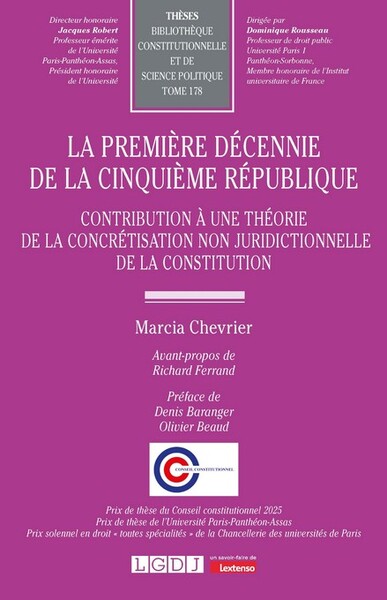 La première décennie de la Cinquième République - Contribution à une théorie de la concrétisation non juridictionnelle de la constitution