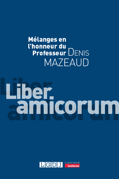 Mélanges en l'honneur du Professeur Denis Mazeaud