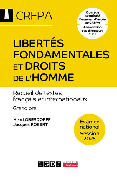 Libertés fondamentales et droits de l'homme - CRFPA - Examen national Session 2025 - Recueil de textes français et internationaux. Grand oral. Ouvrage autorisé à l'examen d'accès au CRFPA Association des directeurs d'IEJ