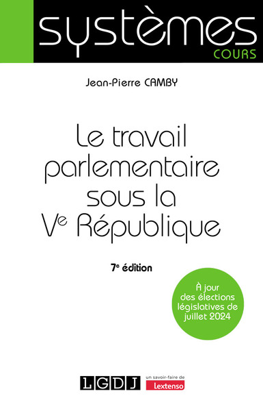 Le travail parlementaire sous la Ve République - À jour des élections législatives de juillet 2024