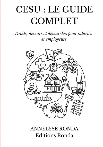 CESU : le guide complet - Droits, devoirs et démarches pour salariés et employeurs