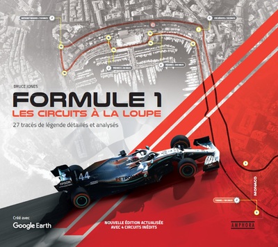 Formule 1 - Les circuits à la loupe - Nouvelle édition augmentée - 27 tracés de légende détaillés et analysés