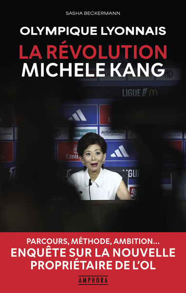 Olympique Lyonnais - La révolution Michele Kang - Parcours, méthode, ambition... Enquête sur la nouvelle propriétaire de l'OL