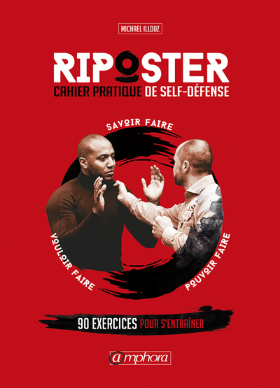 Riposter - Cahier pratique de self défense - 90 exercices pour s'entrainer