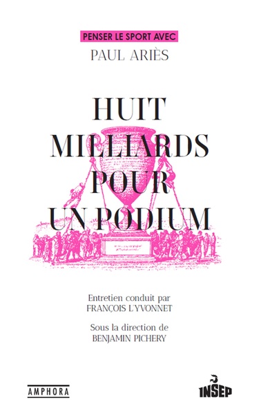 Huit milliards pour un podium - Penser le sport avec Paul Ariès