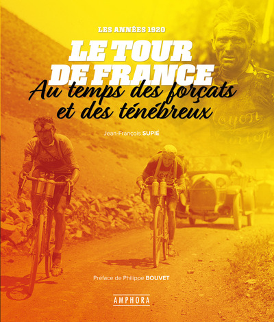 Le tour de France au temps des forçats et des ténébreux - Les années 1920