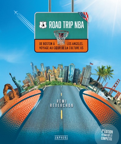 Road Trip NBA - De Boston à Los Angeles, voyage au coeur de la culture US