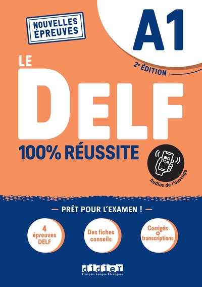 DELF 100% Réussite - Nouvelles épreuves - Le DELF A1 100% Réussite - édition 2021-2022 - Livre + didierfle.app - Nouvelles Epreuves