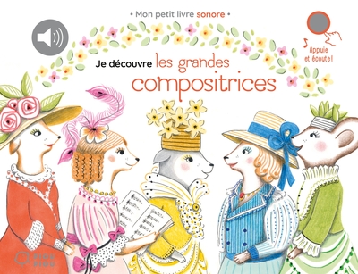 Je découvre la musique classique - Je découvre les grandes compositrices