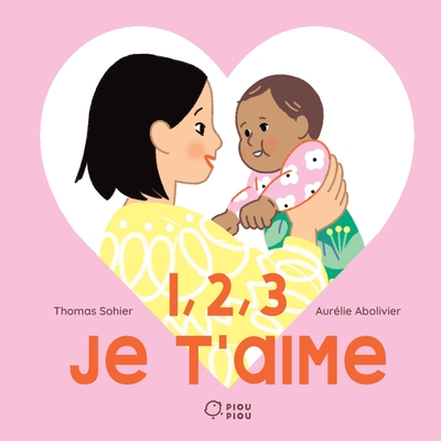 Les tout-cartons petite enfance - 1, 2, 3, je t'aime