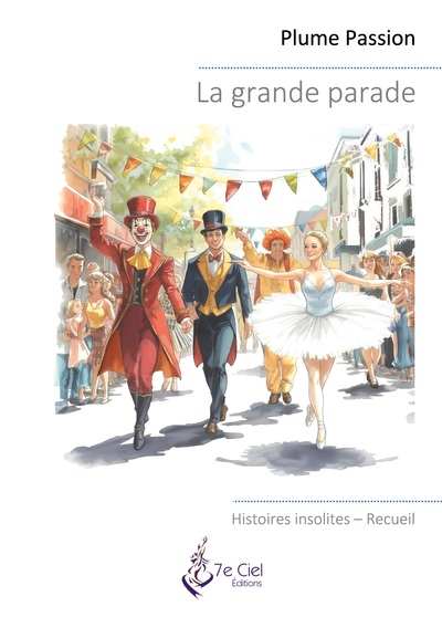 La grande parade - Histoires insolites