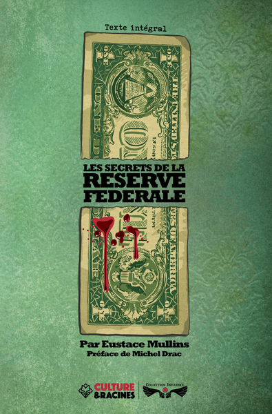 LES SECRETS DE LA RESERVE FEDERALE (TEXTE INTEGRAL)