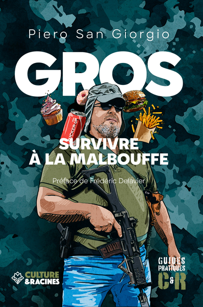 GROS : SURVIVRE A LA MALBOUFFE