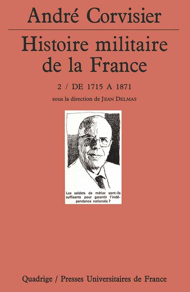 Histoire militaire de la France. Tome 2 - De 1715 à 1871