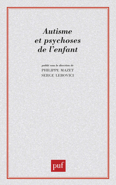 Autisme et psychoses de l'enfant