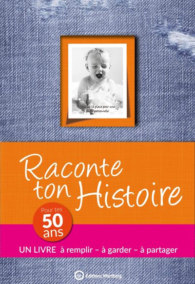 RACONTE TON HISTOIRE - POUR TES 50 ANS - Album à remplir et à offrir