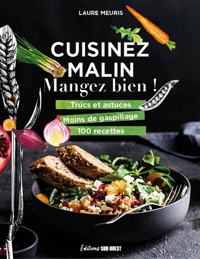 Cuisinez malin, mangez bien !