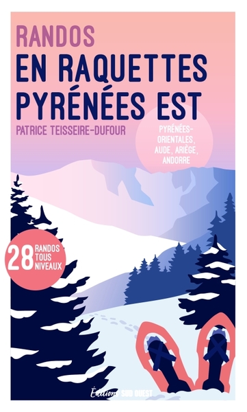 Randonnées en raquettes - Pyrénées Est