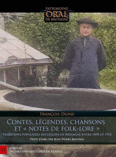 Contes, légendes, chansons et "notes de Folk-lore" - Traditions populaires recueillies en Bretagne entre 1890 et 1924