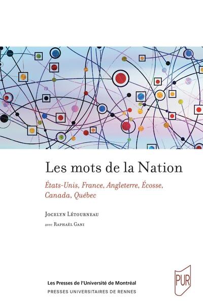 Les mots de la nation - États-Unis, France, Angleterre, Écosse, Canada, Québec