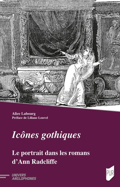 Icônes gothiques - Le portrait dans les romans d'Ann Radcliffe