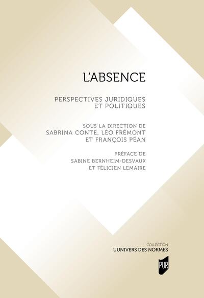 L'absence - Perspectives juridiques et politiques