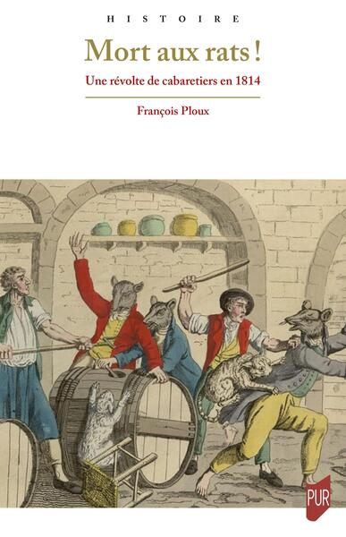 Mort aux rats ! - Une révolte des Cabaretiers en 1814