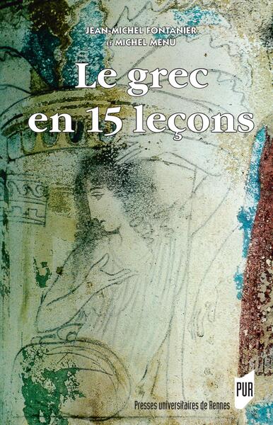 Le grec en 15 leçons - 5e édition