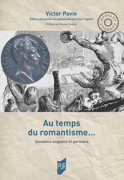 Au temps du romantisme... - Souvenirs angevins et parisiens