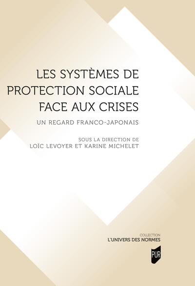 Les systèmes de protection sociale face aux crises - Un regard franco-japonais