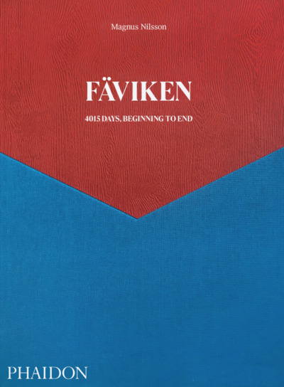 FÄVIKEN - 4015 DAYS, BEGINNING TO END