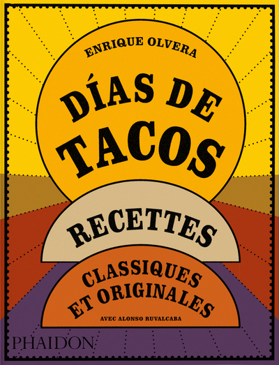 Días de tacos - Recettes classiques et originales
