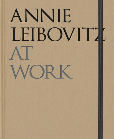 Annie Leibovitz at work - Revised Edition