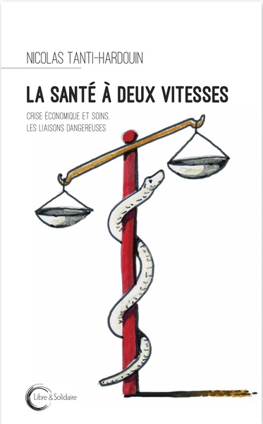 La santé à deux vitesses - crise économique et soins