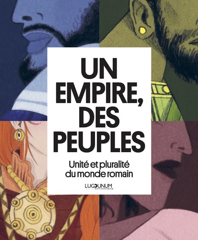 Un Empire, des peuples - La diversité dans l'Empire romain